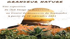 Exposition GRANDEUR NATURE - Club IMAGE de Beauvoisin